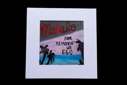 Mahalo for Removing Your Ego