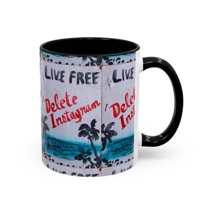 Live Free Delete Instagram Mug