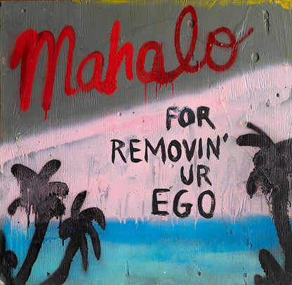 Mahalo for Removing Your Ego